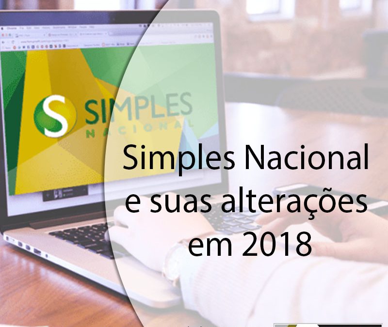 Simples Nacional e suas alterações em 2018.