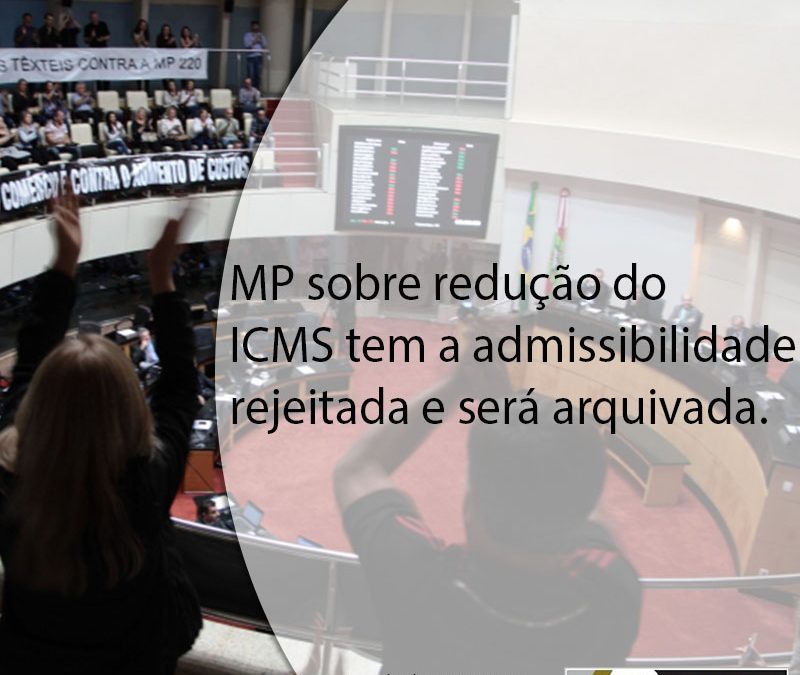 MP sobre redução do ICMS tem a admissibilidade rejeitada e será arquivada.