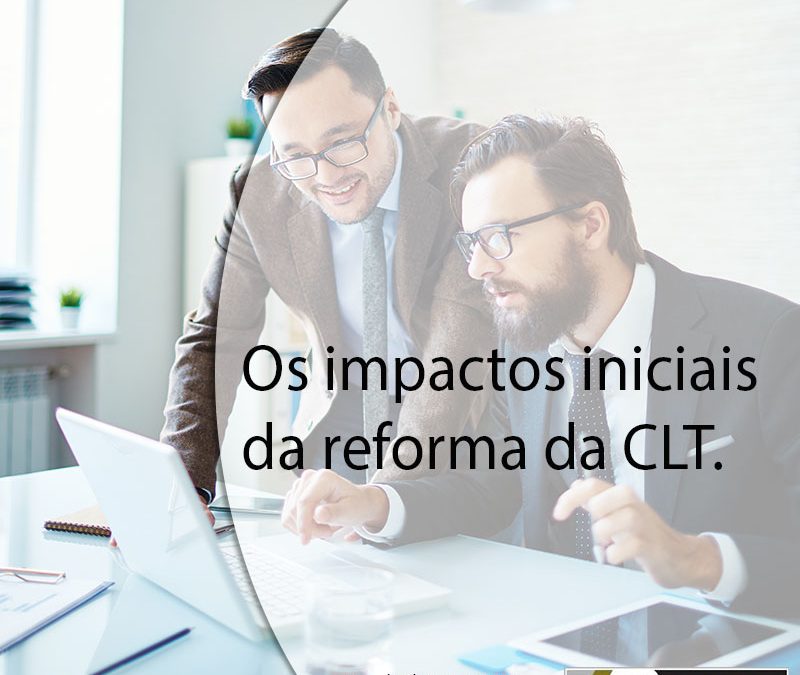 Os impactos iniciais da reforma da CLT.
