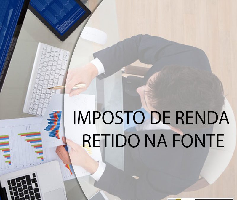 IMPOSTO DE RENDA RETIDO NA FONTE.