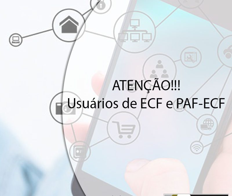 “ATENÇÃO” Usuários de ECF e PAF-ECF.