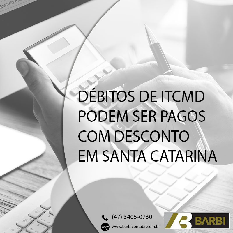 DÉBITOS DE ITCMD PODEM SER PAGOS DESCONTO EM SANTA CATARINA