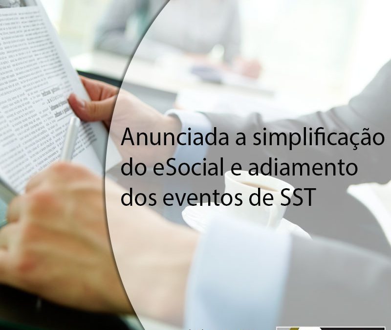 Anunciada a simplificação do eSocial e adiamento dos eventos de SST.