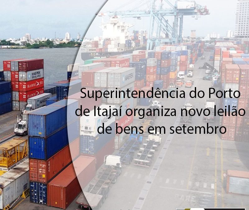 Superintendência do Porto de Itajaí organiza novo leilão de bens em setembro.