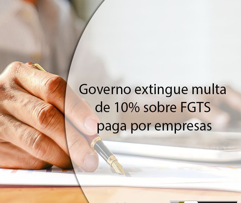Governo extingue multa de 10% sobre FGTS paga por empresas.