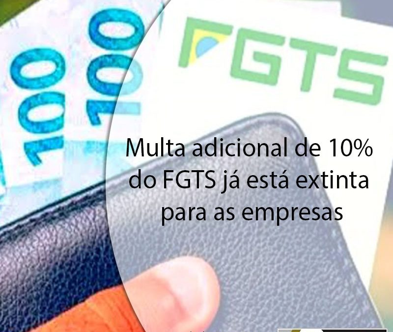 Multa adicional de 10% do FGTS já está extinta para as empresas.