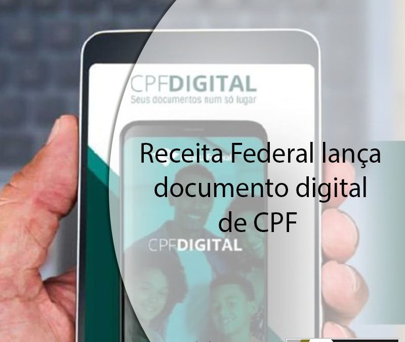 Receita Federal lança documento digital de CPF.