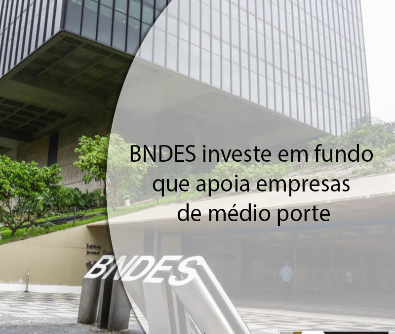 BNDES prorroga linha de crédito para pequena e média empresa, com mais R$ 5 bi.
