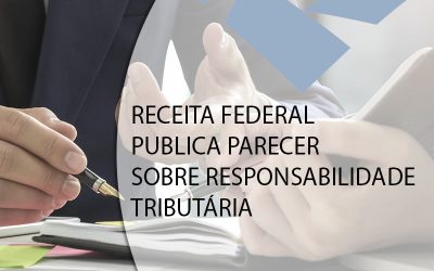 RECEITA FEDERAL PUBLICA PARECER SOBRE RESPONSABILIDADE TRIBUTÁRIA.