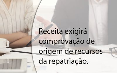 Receita exigirá comprovação de origem de recursos da repatriação.