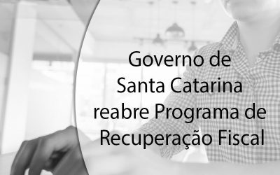 Governo de Santa Catarina reabre Programa de Recuperação Fiscal.