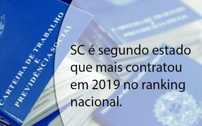 SC é segundo estado que mais contratou em 2019 no ranking nacional.