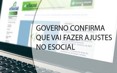 GOVERNO CONFIRMA QUE VAI FAZER AJUSTES NO ESOCIAL.