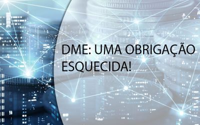 DME: UMA OBRIGAÇÃO ESQUECIDA!