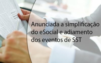 Anunciada a simplificação do eSocial e adiamento dos eventos de SST.