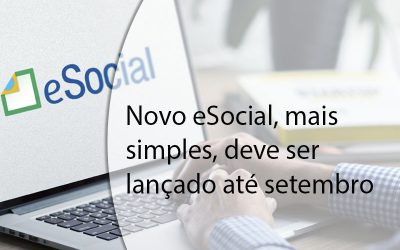 Novo eSocial, mais simples, deve ser lançado até setembro.