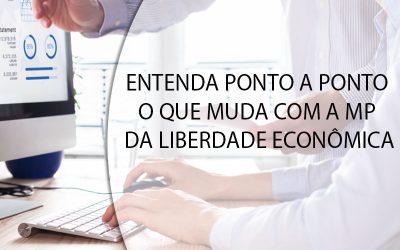 ENTENDA PONTO A PONTO O QUE MUDA COM A MP DA LIBERDADE ECONÔMICA.