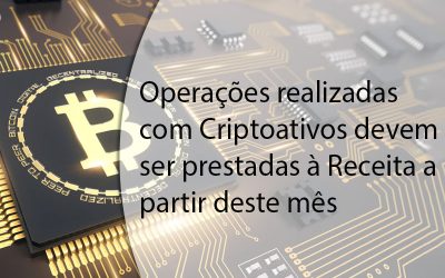 Operações realizadas com Criptoativos devem ser prestadas à Receita a partir deste mês.