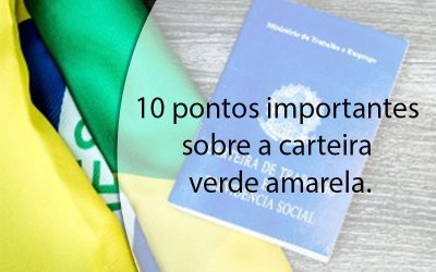 10 pontos importantes sobre a carteira verde amarela.