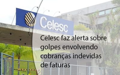 Celesc faz alerta sobre golpes envolvendo cobranças indevidas de faturas.