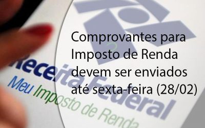 Comprovantes para Imposto de Renda devem ser enviados até sexta-feira (28/02)
