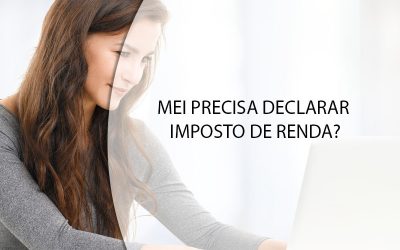 MEI PRECISA DECLARAR IMPOSTO DE RENDA?