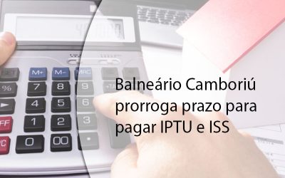 Balneário Camboriú prorroga prazo para pagar IPTU e ISS.
