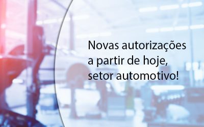 Novas autorizações a partir de hoje, setor automotivo!