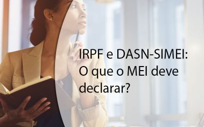 DECLARAÇÃO  IRPF e DASN-SIMEI: O que o MEI deve declarar?