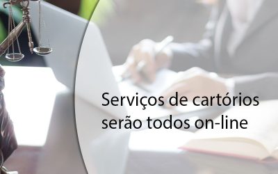 Serviços de cartórios serão todos on-line
