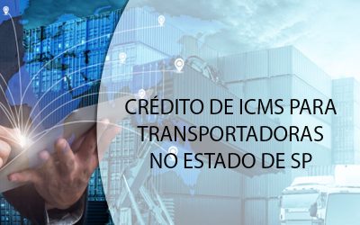 CRÉDITO DE ICMS PARA TRANSPORTADORAS NO ESTADO DE SP.